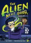 The Alien Next Door 1: The New Kid By A.I. Newton, Anjan Sarkar (Illustrator) Cover Image