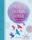The Mindful Coloring Journal: Bring Positivity Into Your Life By Mike Annesley Cover Image