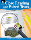 Close Reading with Paired Texts Level 2: Engaging Lessons to Improve Comprehension By Lori Oczkus, Timothy Rasinski Cover Image