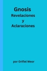 Gnosis Revelaciones y Aclaraciones By Orifiel Weor Cover Image