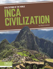 Inca Civilization (Civilizations of the World) Cover Image