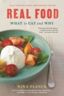 Real Food: What to Eat and Why By Nina Planck, Nina Teicholz (Introduction by) Cover Image