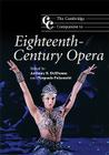 The Cambridge Companion to Eighteenth-Century Opera (Cambridge Companions to Music) By Anthony R. Deldonna (Editor), Pierpaolo Polzonetti (Editor) Cover Image