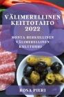 Välimerellinen Keittotaito 2022: Monta Herkullinen Välimerellinen Kulttuuri By Rosa Pieri Cover Image