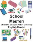 English-Kazakh School Children's Bilingual Picture Dictionary By Suzanne Carlson (Illustrator), Jr. Carlson, Richard Cover Image