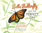 Bella Butterfly and the Perfect Day Cover Image