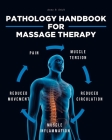 Pathology Handbook for Massage Therapy By Anne P. Stich Cover Image