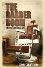 The Barber Boom: Creating A Subculture By Tom Chapman Cover Image