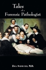 Tales of a Forensic Pathologist By Zoya Schmuter Cover Image