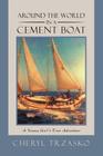 Around the World in a Cement Boat: A Young Girl's True Adventure By Cheryl Trzasko Cover Image