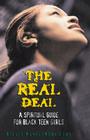 The Real Deal: A Spiritual Guide for Black Teen Girls Cover Image