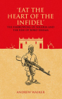 Eat the Heart of the Infidel: The Harrowing of Nigeria and the Rise of Boko Haram By Andrew Walker Cover Image