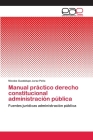 Manual práctico derecho constitucional administración pública Cover Image