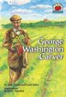 George Washington Carver (On My Own Biographies) By Andy Carter, Carol Saller, Lance Paladino (Illustrator) Cover Image