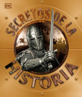 Secretos de la historia (Explanatorium of History) (DK Explanatorium) Cover Image