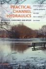 Practical Channel Hydraulics, 2nd Edition: Roughness, Conveyance and Afflux By Donald W. Knight, Caroline Hazlewood, Rob Lamb Cover Image