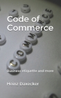 Code of Commerce: Business etiquette and more Cover Image