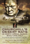 Churchill's Desert Rats in North Africa, Burma, Sicily and Italy: 7th Armoured Division's Campaigns, 1940-1943 By Patrick Delaforce Cover Image