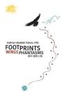 Footprints Wings Phantasms By Kathryn Takara Cover Image