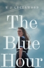 The Blue Hour By M. J. Greenwood Cover Image