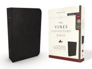 NKJV, the Vines Expository Bible, Imitation Leather, Black, Red Letter Edition: A Guided Journey Through the Scriptures with Pastor Jerry Vines Cover Image