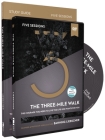 The Three-Mile Walk Study Guide with DVD: The Courage You Need to Live the Life God Wants for You By Banning Liebscher Cover Image