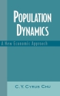 Population Dynamics: A New Economic Approach By C. y. Cyrus Chu Cover Image
