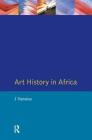Art History in Africa: An Introduction to Method By Jan Vansina Cover Image
