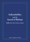 Indissolubility and the Synod of Bishops: Reflections of a Canon Lawyer Cover Image