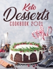 Keto Desserts Cookbook 2021 Cover Image