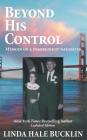 Beyond His Control - Memoir of a Disobedient Daughter Cover Image