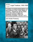 A treatise on equity jurisprudence, as administered in the United States of America: adapted for all the states, and to the union of legal and equitab By John Norton Pomeroy Cover Image