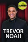 Trevor Noah (Giants of Comedy) By Avery Elizabeth Hurt Cover Image
