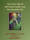The Fairy Tale of the Green Snake and the Beautiful Lily By Johann Wolfgang Von Goethe (Illustrator), David Newbatt (Illustrator) Cover Image