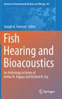 Fish Hearing and Bioacoustics: An Anthology in Honor of Arthur N. Popper and Richard R. Fay (Advances in Experimental Medicine and Biology #877) By Joseph A. Sisneros (Editor) Cover Image