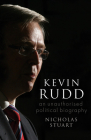 Kevin Rudd: An Unauthorised Political Biography Cover Image