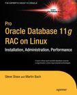 Pro Oracle Database 11g Rac on Linux (Expert's Voice in Oracle) Cover Image