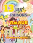 13 Les Raisons A Amor Etre un Fille By Michael C. Okereke Cover Image
