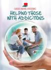 Helping Those with Addictions Cover Image