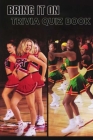 Bring It On: Trivia Quiz Book By Patrick Phillips Cover Image