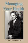 Managing Your Health By Thomas M. Obrotka Cover Image