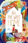 All the Ways Home By Elsie Chapman Cover Image