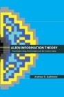Alien Information Theory: Psychedelic Drug Technologies and the Cosmic Game Cover Image