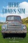 Here Comes Sim By Sim Fryson, Susan Phelps Harvey (As Told to) Cover Image