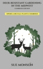 Deer Resistant Gardening in the Midwest: Combined Edition Cover Image