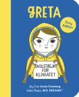 Greta Thunberg: My First Greta Thunberg (Little People, BIG DREAMS) By Maria Isabel Sanchez Vegara, Anke Weckmann (Illustrator) Cover Image