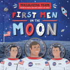 First Men on the Moon (Trailblazing Teams ) By Emilie Dufresne Cover Image
