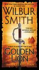 Golden Lion: A Novel of Heroes in a Time of War By Wilbur Smith, Giles Kristian Cover Image