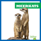 Meerkats (My First Animal Library) By Penelope S. Nelson Cover Image