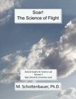 Soar: The Science of Flight: Volume 2: Data and Graphs for Science Lab Cover Image